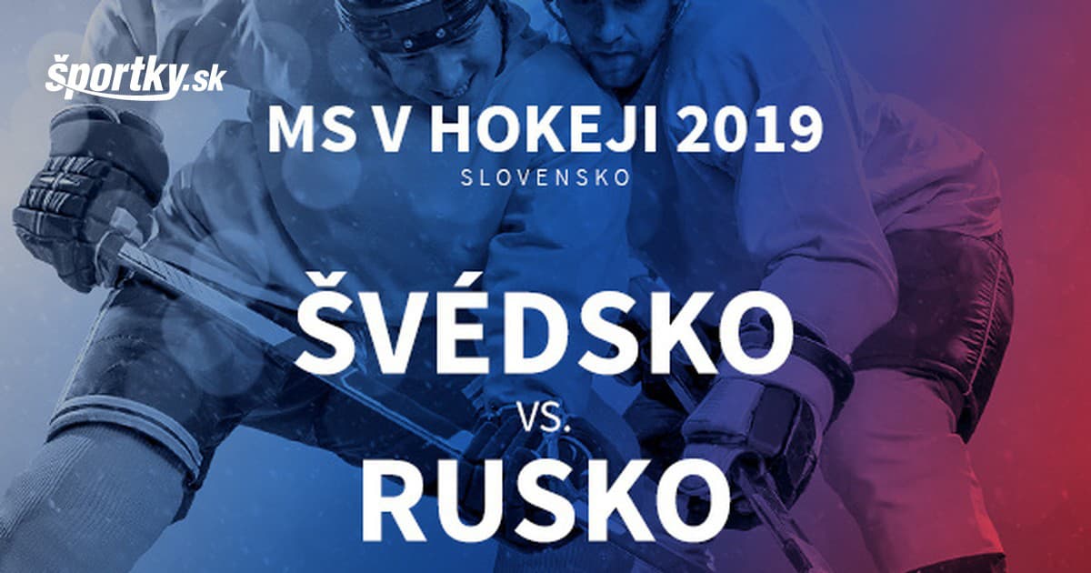 Svedsko Rusko Online Prenos Z Ms V Hokeji 2019 Sportky Sk