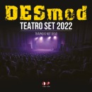 DESMOD Teatro set 2022