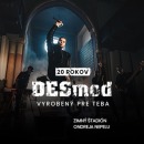 DESMOD 20 rokov VYROBENÝ PRE TEBA